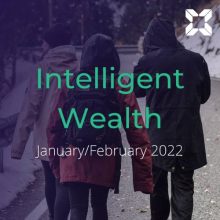 Intelligent Wealth – Jan/Feb 2022