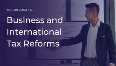 Business and International Tax Reforms in the Autumn budget